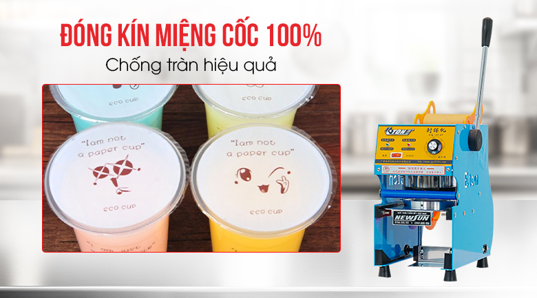 Đóng kín miệng cốc 100%