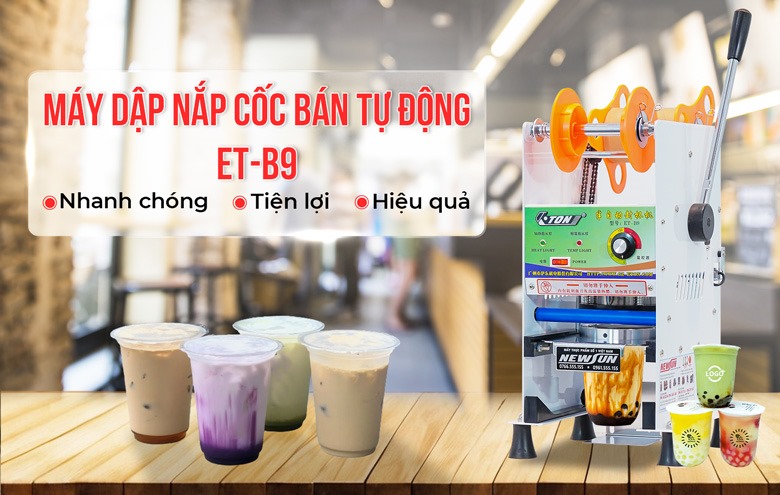 Máy dập cốc bán tự động ET-B9 Máy dập nắp cốc bán tự động ET-B9