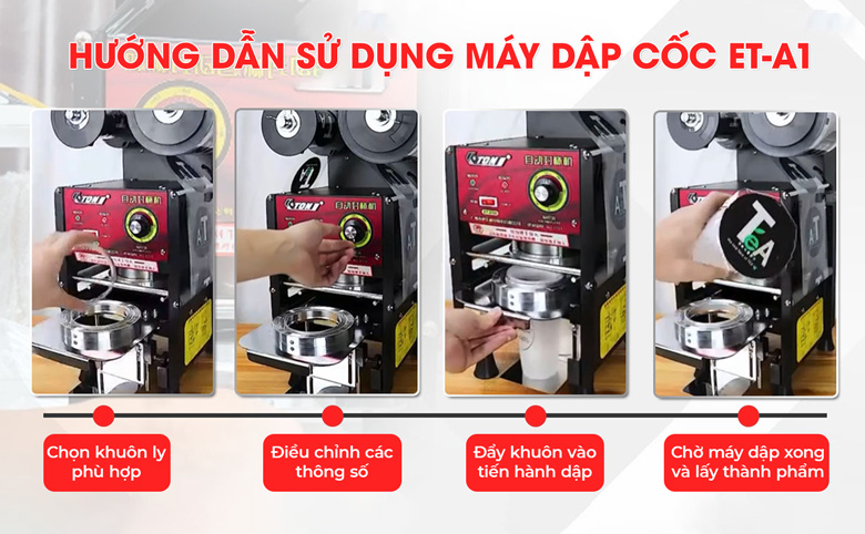 Máy dập cốc tự động ET-A1 Hướng dẫn sử dụng máy dập cốc